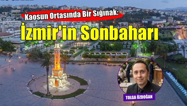 Kaosun Ortasında Bir Sığınak: İzmir’in Sonbaharı
