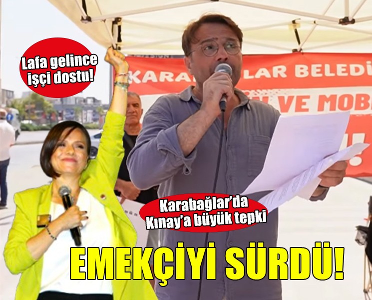 Karabağlar'da Kınay 15 yıllık emekçiyi sürdü!