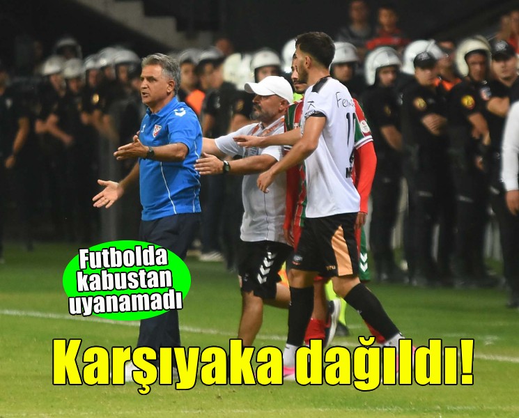 Karşıyaka futbolda dağıldı
