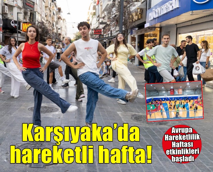 Karşıyaka’da hareketli hafta!