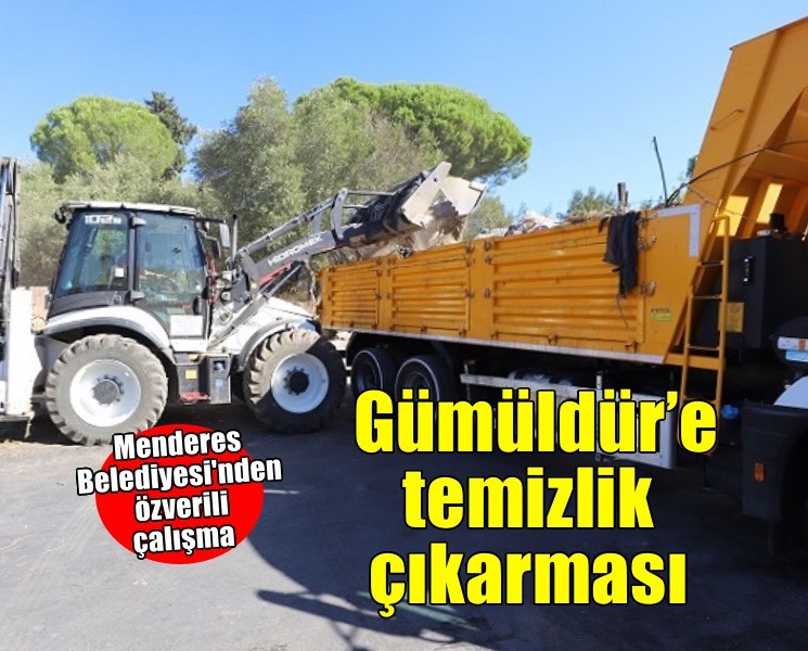 Menderes Belediyesi’nden Gümüldür’e temizlik çıkarması