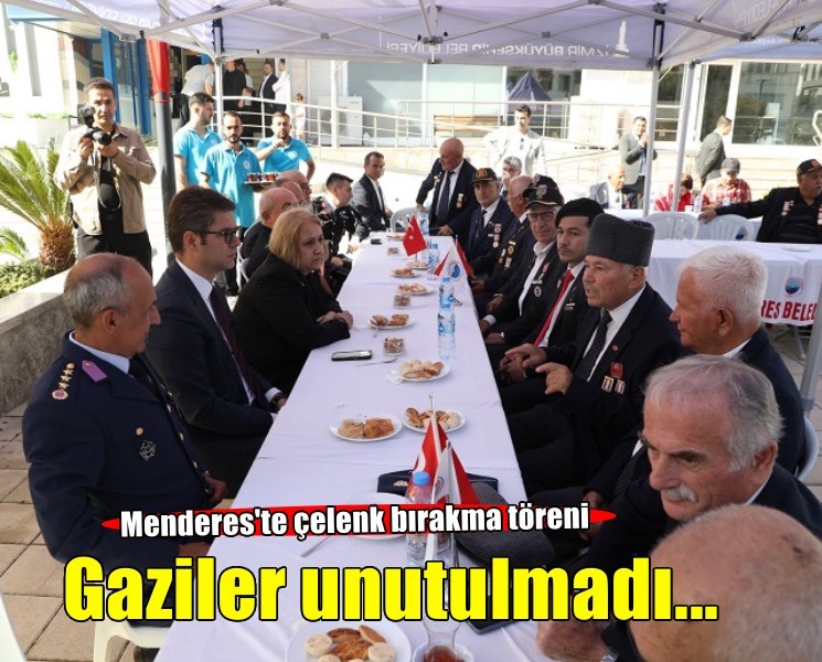Menderes’te gaziler unutulmadı