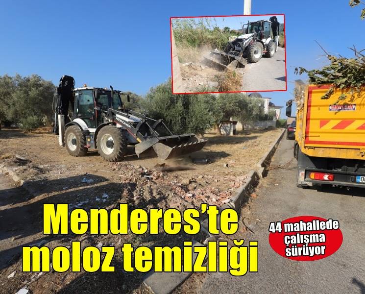 Menderes’te moloz ve bahçe atıkları toplanıyor