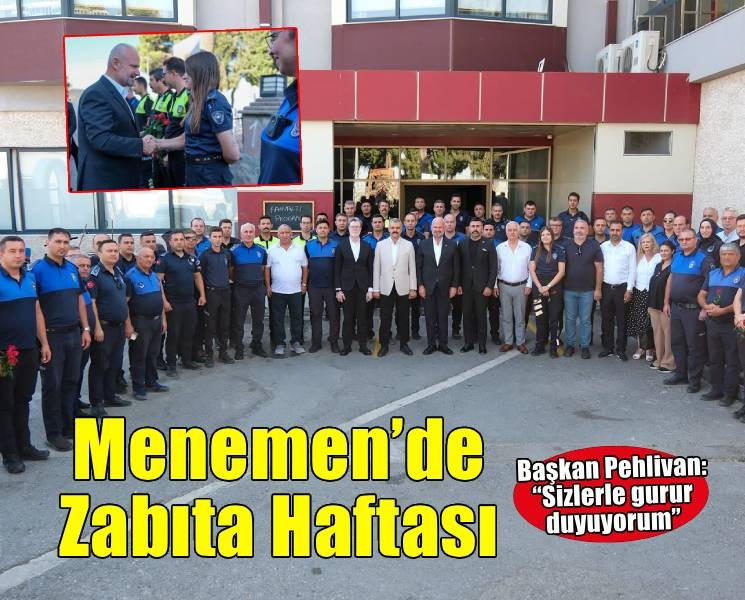 Menemen'de Zabıta Haftası, birlik ve beraberlik içinde kutlandı