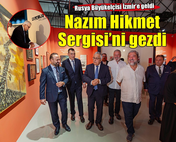 Rusya Büyükelçisi Vershinin, Nazım Hikmet sergisini gezdi