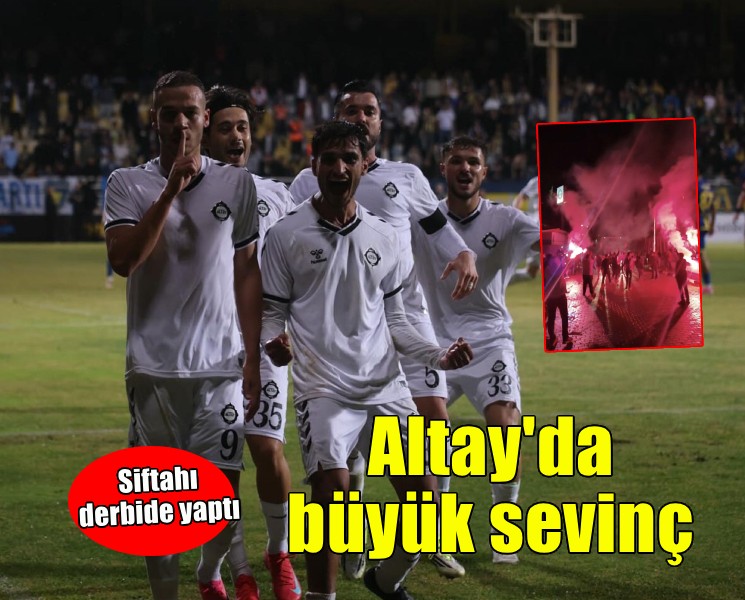 Siftahı derbide yapan Altay'da büyük sevinç