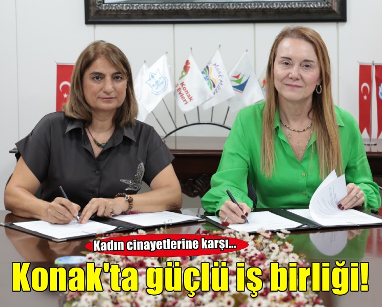 Türkiye’de bir ilk: Konak’ta kadın cinayetlerine karşı güçlü iş birliği