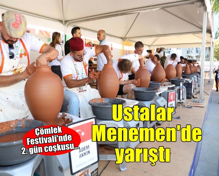 Uluslararası Menemen Çömlek Festivali'nde dünyanın dört bir yanından ustalar yarıştı