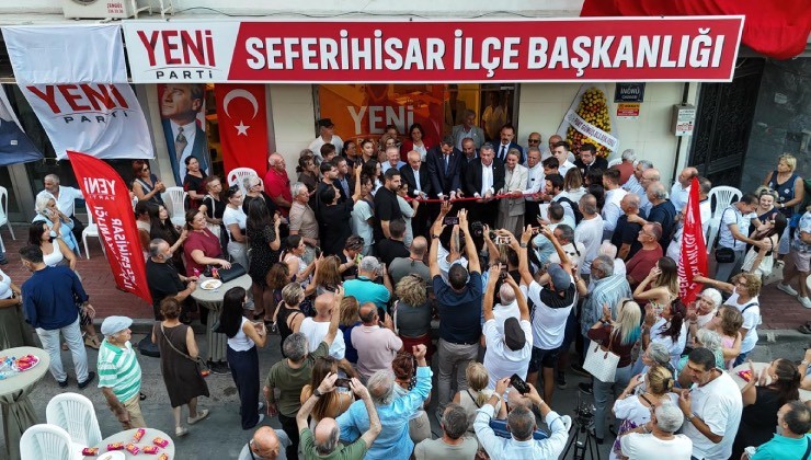 YENİ Parti Seferihisar ilçe binası açıldı... ''Tek meselemiz Türkiye'nin geleceği''