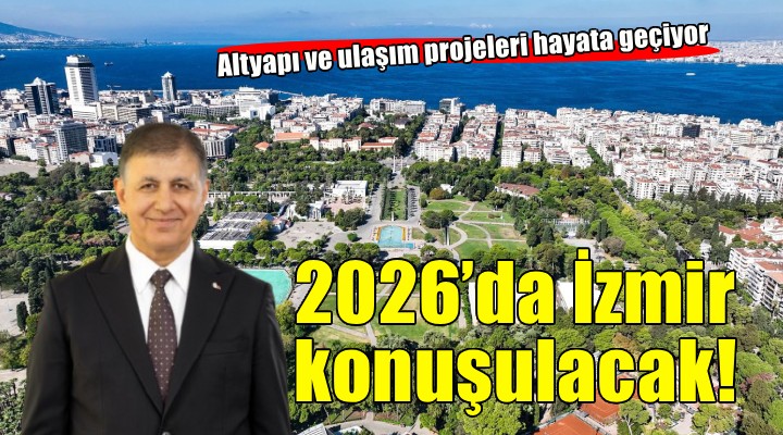 2026’da İzmir konuşulacak