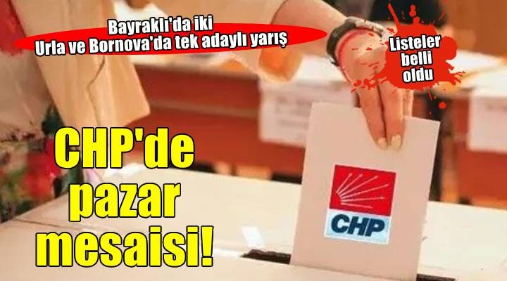 3 ilçede kongre günü: Bayraklı da iki, Bornova ve Urla da tek aday!