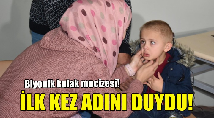 3 yaşında ilk kez adını duydu!