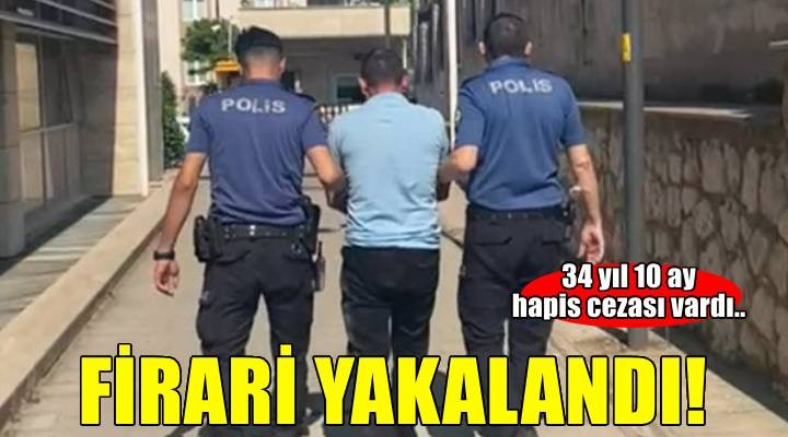 34 yıl 10 ay kesinleşmiş hapis cezasıyla aranan hükümlü yakalandı
