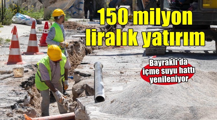 35 kilometrelik içme suyu hattı yenileniyor