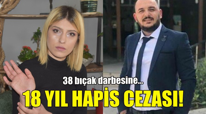 38 bıçak darbesine 18 yıl hapis cezası!