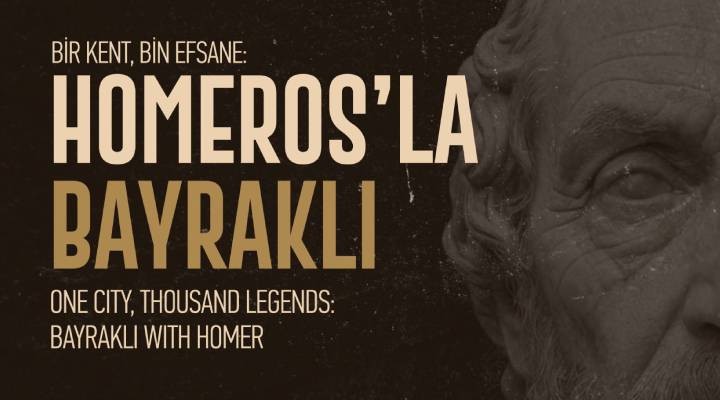 4. Uluslararası Bayraklı Homeros Sanat ve Edebiyat Festivali başlıyor