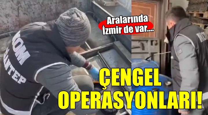 46 ilde Çengel operasyonları...