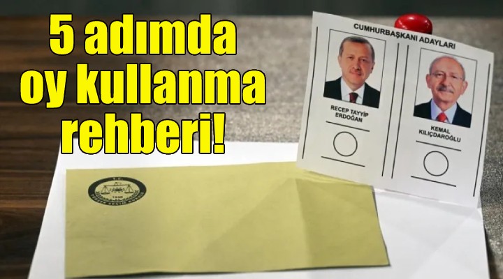 5 adımda oy kullanma rehberi!