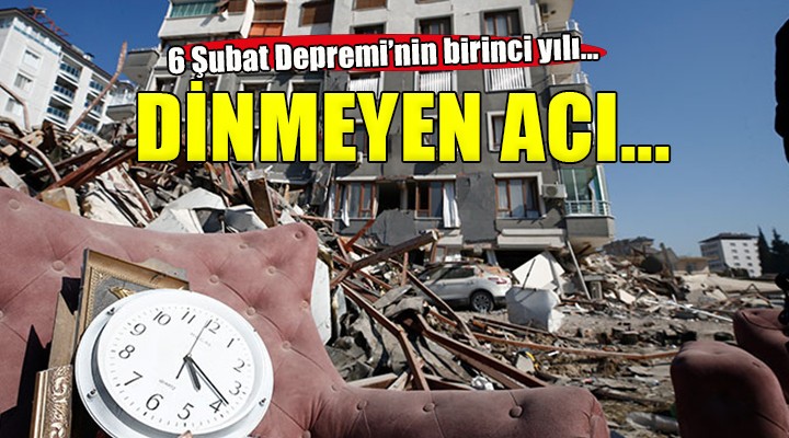 6 Şubat ın acısı dinmiyor... UNUTMAYACAĞIZ!