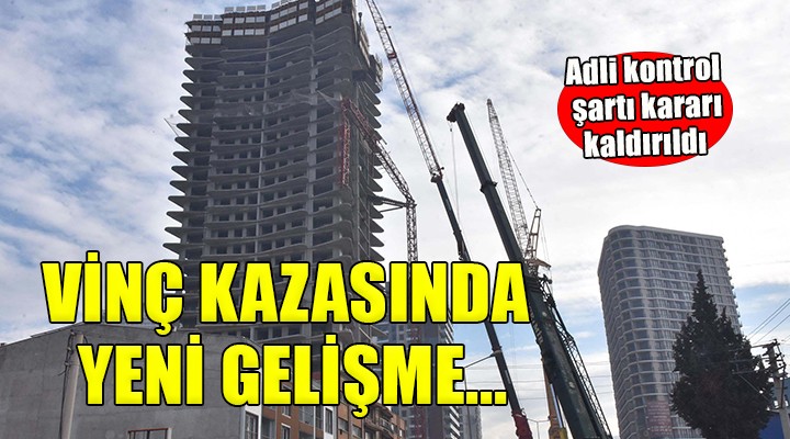 6 kişinin öldüğü vinç kazasında yeni gelişme.. Adli kontrol şartı kalktı!