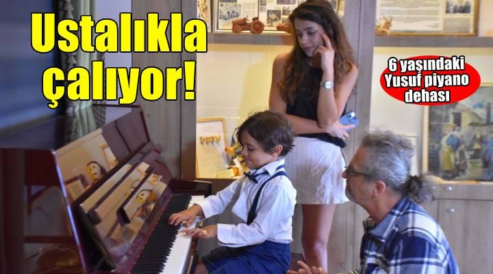 6 yaşındaki Yusuf un piyano yeteneği; Beethoven ve Mozart ın eserlerini ustalıkla çalıyor