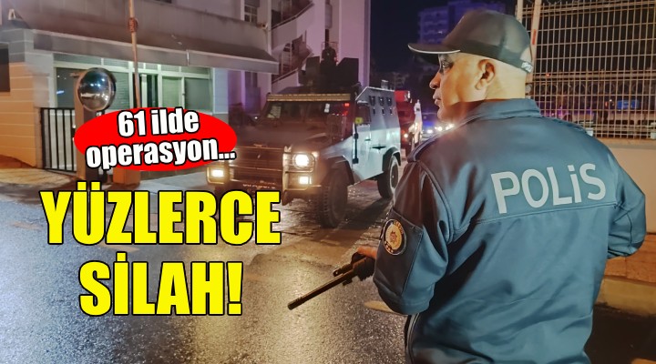 61 ilde operasyon... Yüzlerce silah ele geçirildi!