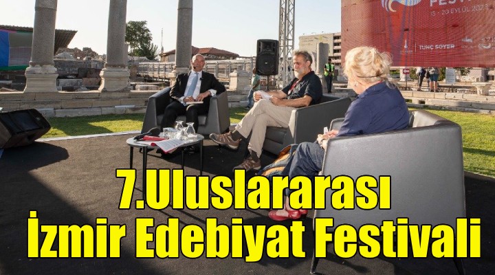 7.Uluslararası İzmir Edebiyat Festivali başladı!