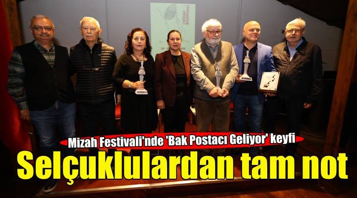 9. İzmir Mizah Festivali’nde Sinema Keyfi: Bak Postacı Geliyor Efes Selçuk’tan tam not aldı