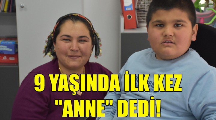 9 yaşında ilk kez  anne  dedi!