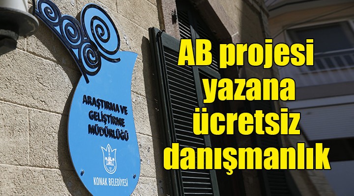 AB projesi yazana ücretsiz danışmanlık desteği...