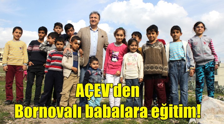 AÇEV den Bornovalı babalara eğitim!