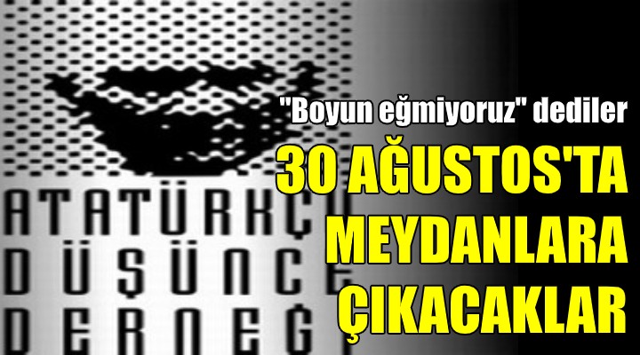 ADD  Boyun Eğmeyeceğiz  dedi! 30 Ağustos ta meydanlara çıkıyorlar!