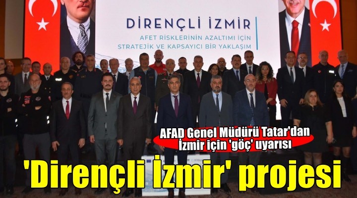 AFAD Genel Müdürü Tatar: Göç alan kentlerde afetlere karşı maruziyet artıyor