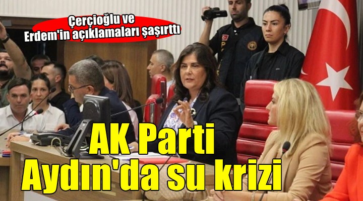 AK Parti Aydın da su krizi