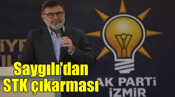 AK Parti İzmir İl Başkanı Bilal Saygılı dan STK çıkarması...