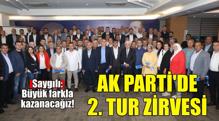 AK Parti İzmir de ikinci tur zirvesi!