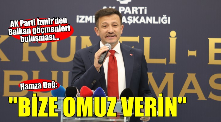 AK Parti İzmir den Balkan göçmenleri buluşması...