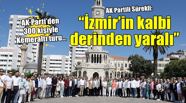 AK Parti İzmir den Kemeraltı çıkarması...