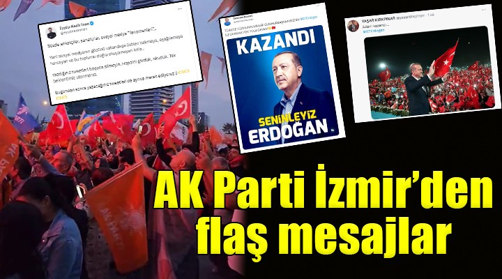 AK Parti İzmir den ilk mesajlar...