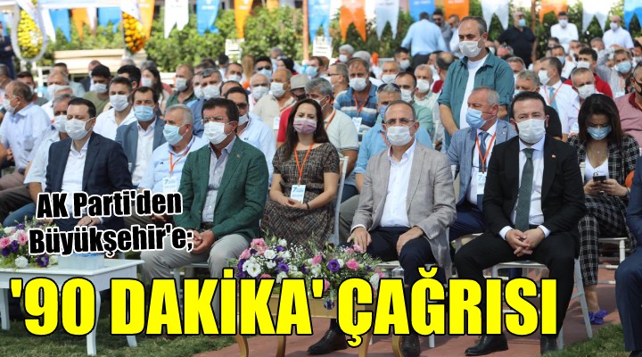 AK Parti den Büyükşehir e  90 dakika  çağrısı