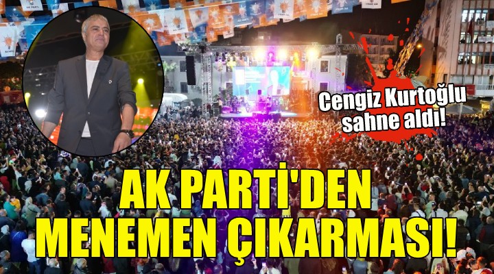 AK Parti den Menemen çıkarması!