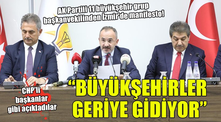 AK Partili 11 büyükşehir grup başkanvekilinden İzmir de manifesto!
