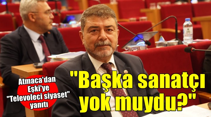 AK Partili Atmaca'dan, Başkan Eşki'ye ''Televoleci'' yanıtı!