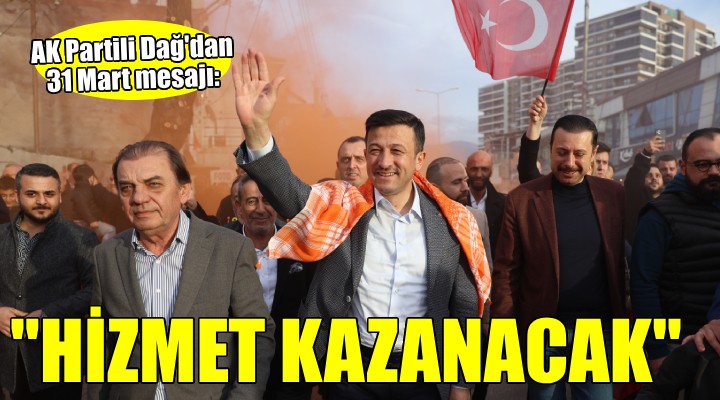 AK Partili Dağ:  31 Mart ta hizmet kazanacak 