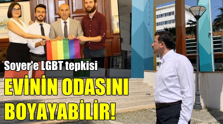 AK Partili Dağ dan Başkan Soyer e LGBT tepkisi... EVİNİN ODALARINI O RENKLERE BOYAYABİLİR!