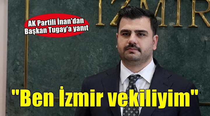 AK Partili İnan'dan Başkan Tugay'a 'Meslek Fabrikası' yanıtı