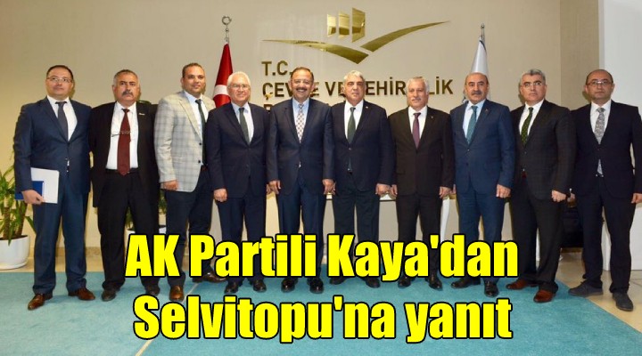 AK Partili Kaya dan Selvitopu na yanıt