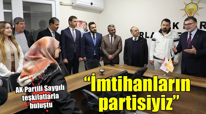 AK Partili Saygılı:  AK Parti İzmir in motivasyonu tam!