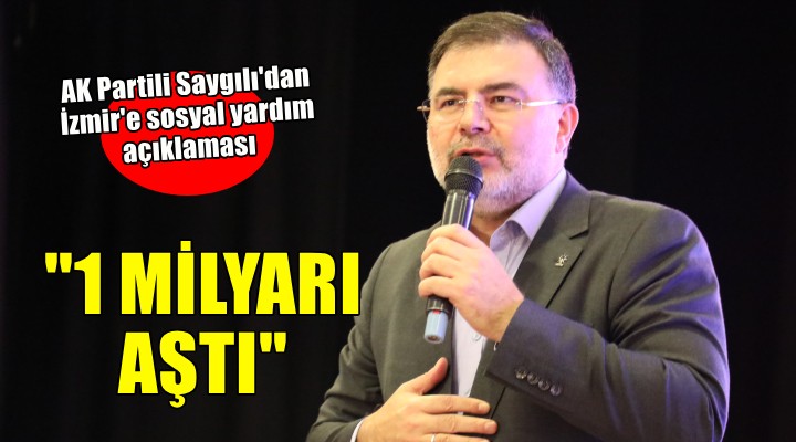 AK Partili Saygılı'dan İzmir'deki sosyal yardımlara ilişkin açıklama!
