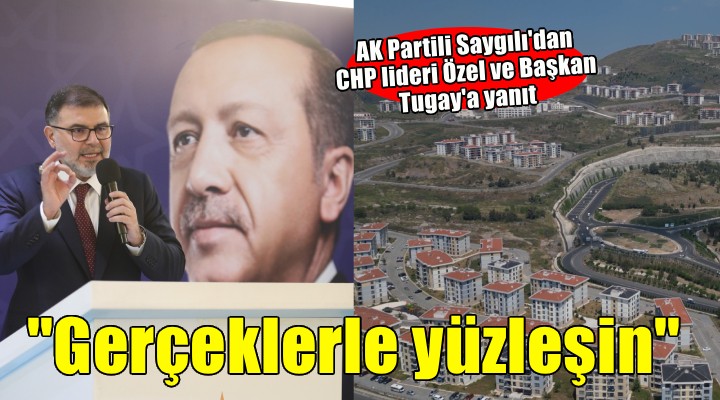 AK Partili Saygılı’dan CHP lideri Özel ve Başkan Tugay’a yanıt!
